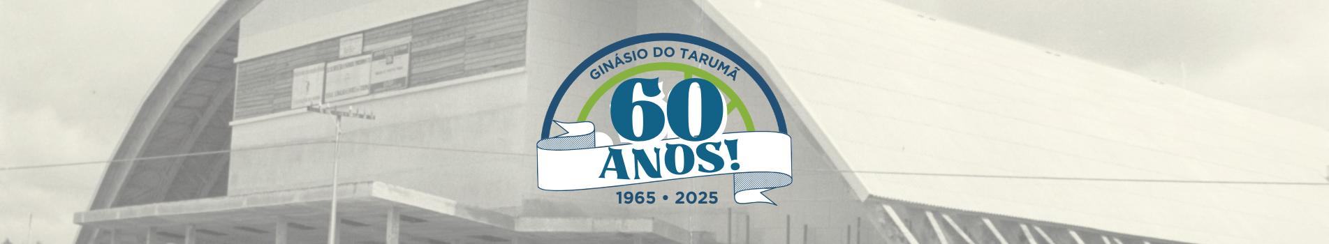 Ginásio do Tarumã 60 Anos